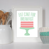 Eat Cake for Breakfast Inspirational Quote, Kitchen Decor Art Cake Stand