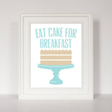Eat Cake for Breakfast Inspirational Quote, Kitchen Decor Art Cake Stand