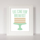 Eat Cake for Breakfast Inspirational Quote, Kitchen Decor Art Cake Stand