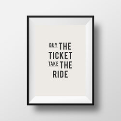 Buy the Ticket Printable Motivation Inspirational Quote Poster