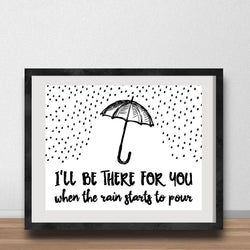 Canvas Art Quote I'll Be There For You When the Rain Starts to Pour DIGITAL