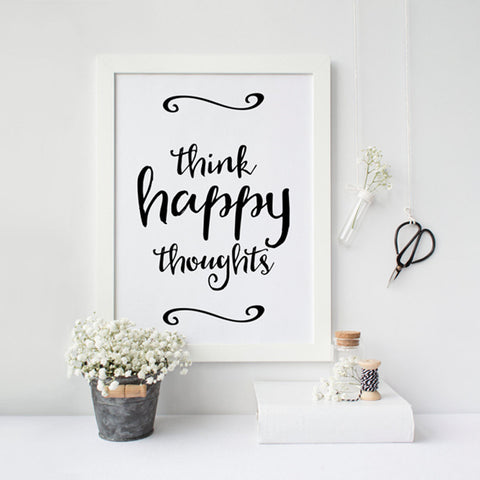 Think happy thoughts, Motivational Poster, positive quote painting