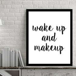 Wake Up and Make Up Quotes Canvas Art Pop Art by Numbers Picture Posters