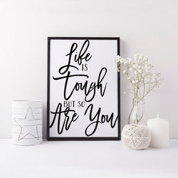 Printable Art Canvas Art Poster Life is Tough But So Are You Quote