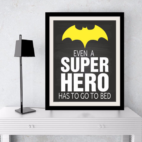 Even a Super Hero Has to Go To Bed Quote Canvas